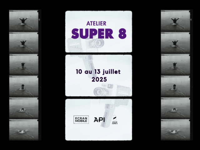 Atelier Super 8 Julliet 2025